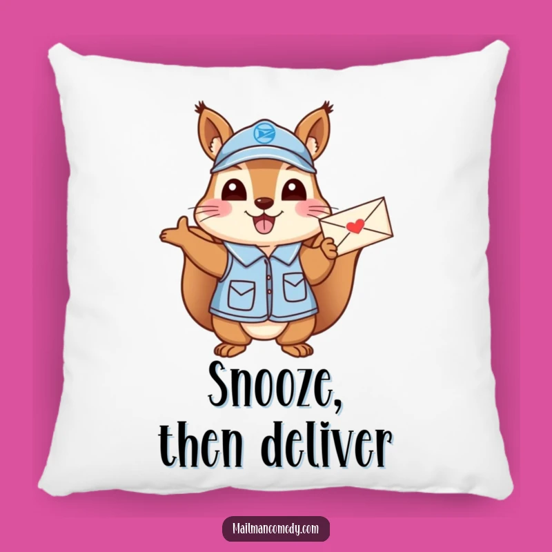 Funny Squirrel Mail Carrier Pillow: Cozy Cheer, Comfy Funny Gift!